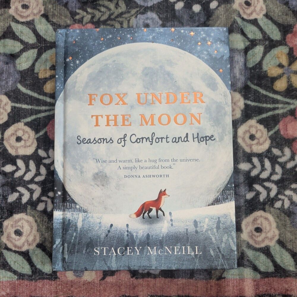 Fox Under the Moon: Seasons of Comfort and Hope by Stacey McNeill,